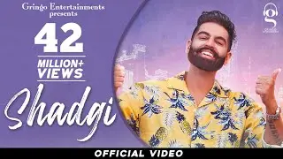 Shadgi | Parmish Verma | Laddi Chahal | MixSingh | @GringoEntertainmentsofficial