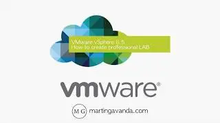 VMware vSphere 6.5 - How to create professional LAB