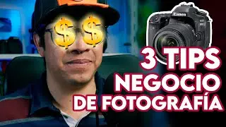 CONSTRUYE TU NEGOCIO DE FOTOGRAFÍA CON ESTOS 3 TIPS!!