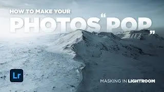 How To IMPROVE Your Photos INSTANTLY! | Masking In Lightroom