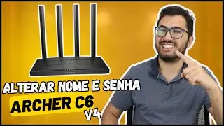 Como alterar NOME, SENHA e CANAL WIFI do Tplink Archer C6 (v4)