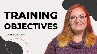 Setting Training Objectives - "Training for Non-Trainers" course excerpt