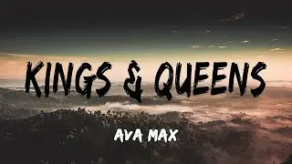 [Vietsub + Lyrics] Kings & Queens - Ava Max