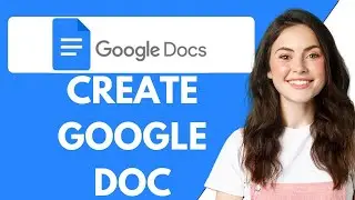 How To Create a Google Doc | Google Docs Tutorial For Beginner's {Step-By-Step}
