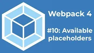 Webpack 4 Tutorial 10: Available placeholders