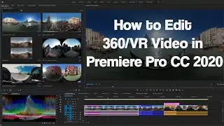 How to Edit 360/VR Video in Premiere Pro CC 2020 (Updated! Pt 1 of 2)