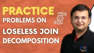 4.17 Example Practice Problem of Lossless Join Decomposition Part-2