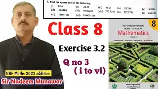 Class 8 Exercise 3.2 Q no 3  Ex 3.2  Square root of decimal fractions Maths NBF Sir Nadeem Munawar