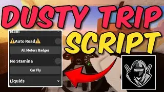 A Dusty Trip Roblox New Script Pastebin Auto Road Inf Fuel Collect All Badge V2