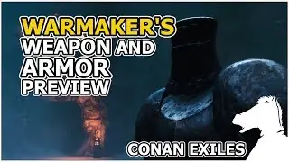 Warmaker's Dungeon Weapon and Armor PREVIEW | CONAN EXILES