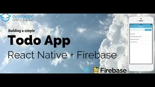 DEPRECATED Building a Simple ToDo App With React Native and Firebase