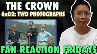 THE CROWN Season 6 Episode 2: "Two Photographs" Reaction & Review | Fan Reaction Fridays