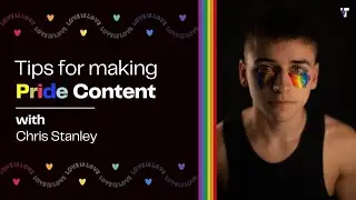 Chris Stanley - Tips for Making Pride Content (@StanChris's Advice)