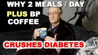 Why 2 Meals per Day plus BP Coffee Crushes Diabetes