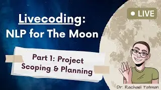 NLP for the moon: Project planning & scoping