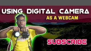 Using A Digital Camera as a Webcam