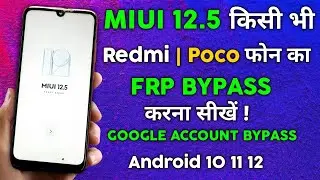 MIUI 12.5 FRP BYPASS ANDROID 10 11 12 || FRP UNLOCK 🔓