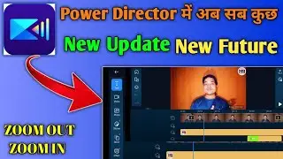 New Update In PowerDirector | How To Use Zoom In Zoom Out