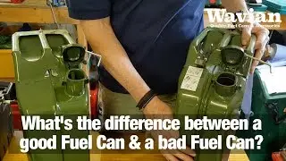 What is the difference between a good Fuel Can and a bad Fuel Can?