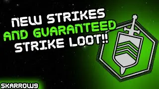 New Strikes and Guaranteed Strike Specific Loot!!