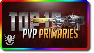 Destiny 2 - Top 10 PvP Primary Guns in Season of the Seraph