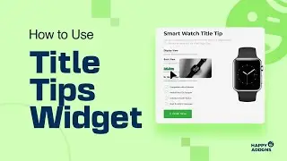 How to Use Title Tips Widget of HappyAddons Pro | Elementor Tutorial