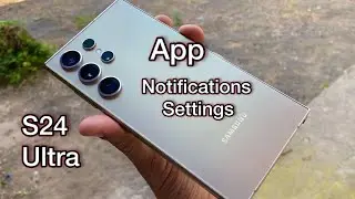 Samsung Galaxy S24 Ultra App Notifiaction Settings | How to Enable New Settings in Notifications