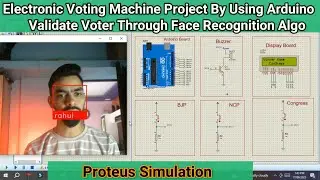 Electronic Voting Machine Project By Using Arduino | Validate Voter Through Face Recognition Algo