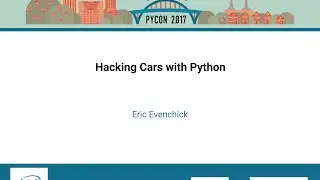 Eric Evenchick   Hacking Cars with Python   PyCon 2017