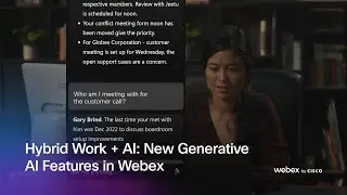 Hybrid Work + AI: New Generative AI Features in Webex