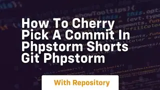 How to cherry pick a commit in phpstorm shorts git phpstorm