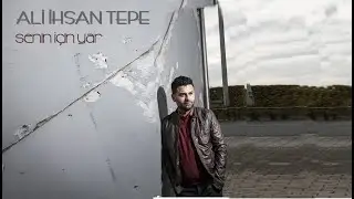 Ali İhsan Tepe - Sol Yanımda