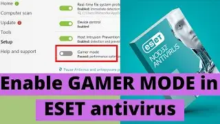 How to enable game mode in ESET ANTIVIRUS 2020