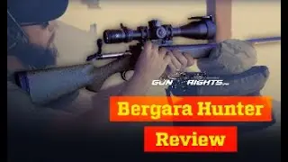 Bergara Hunter, The Perfect Entry Level Rifle?