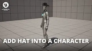 How to Add a Hat into a Character in Unreal Engine 5