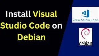 How to install VS Code on Debian 12 | How to Install Visual Studio Code in Debian 12 | 2024 Update