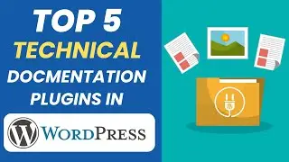 Top 5 Technical Documentation Plugins for WordPress Website