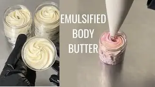 VERY DETAILED:Make Emulsified Body Butter Step By Step (WITH RECIPES)/Tips & Tricks