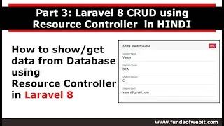 Part 3: How to show/get data using Resource Controller in laravel 8 in Hindi - Laravel 8 CRUD