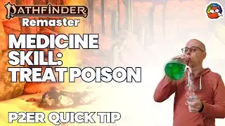 Treat Poison: REMASTER Quick Tip #8 for Pathfinder 2E!