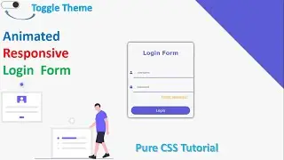 Animated Responsive Login Form With Toggle Theme Effect Using Pure HTML and CSS Only.