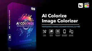 AI Colorize - Professional AI Image Colorizer for Final Cut Pro - Pixel Film Studios