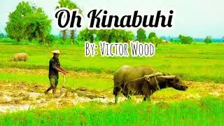 Oh Kinabuhi (with lyrics) by: Victor Wood