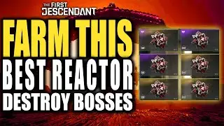 Best Reactor to Farm this Week in The First Descendant - How to destroy Bosses Easy and Fast