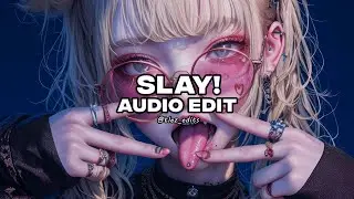 SLAY! - Eternxlkz [edit audio] (sped up)