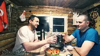 ПОХОД В НОВОЕ ЗИМОВЬЁ \ РЫБАКИ ПОСТРОИЛИ ИЗБУ ДЛЯ ДУШИ \ ЖИЗНЬ И  БЫТ В ТАЙГЕ