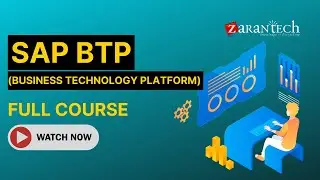 SAP BTP (Business Technology Platform) Full Course | ZaranTech