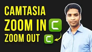 Camtasia Zoom in & Zoom Out Effect:Video Editing Zoom n Pan