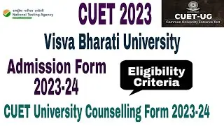 Visva Bharati University CUET Admission form 2023-24 UG,PG Eligibility, cut off, admission 2023