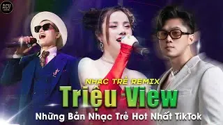 NHẠC TRẺ REMIX TRIỆU VIEW 2024 - NHỮNG BẢN NHẠC TRẺ REMIX CỰC XUNG CỰC LÔI CUỐN ♬